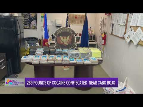 289 Pounds of Cocaine Confiscated Near Cabo Rojo, Puerto Rico