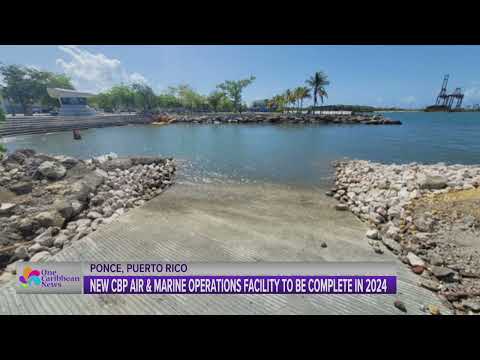 New Air, Marine Operations Facility Coming to Ponce, Puerto Rico