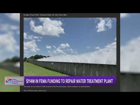 FEMA Approves $114M in Funding to Repair Water Treatment Plant in Puerto Rico