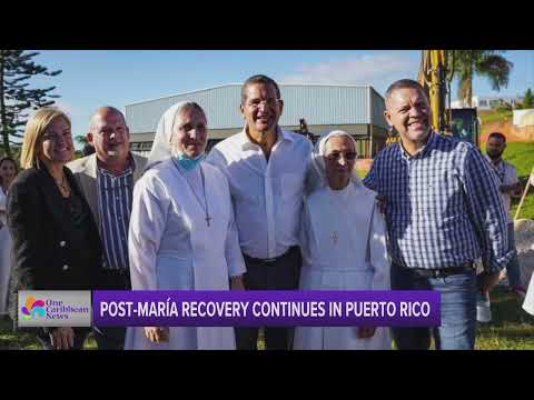 Post-Maria Recovery Continues in Puerto Rico