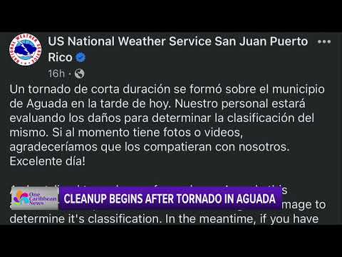 Cleanup Begins after Tornado in Aguada, Puerto Rico