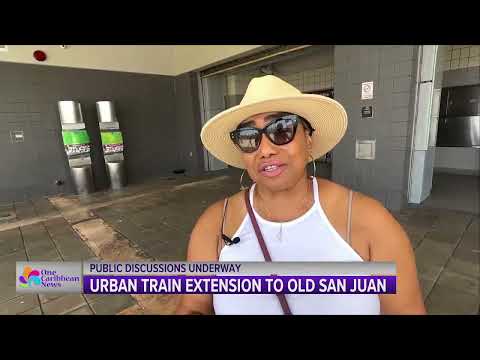 Public Discussions Underway on Urban Train Extension to Old San Juan