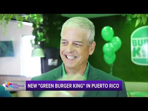 New Green Burger King in Puerto Rico