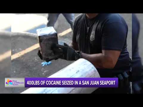 400 Pounds of Cocaine Seized in San Juan Seaport