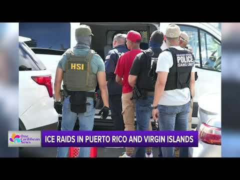 ICE Raids in Puerto Rico and Virgin Islands